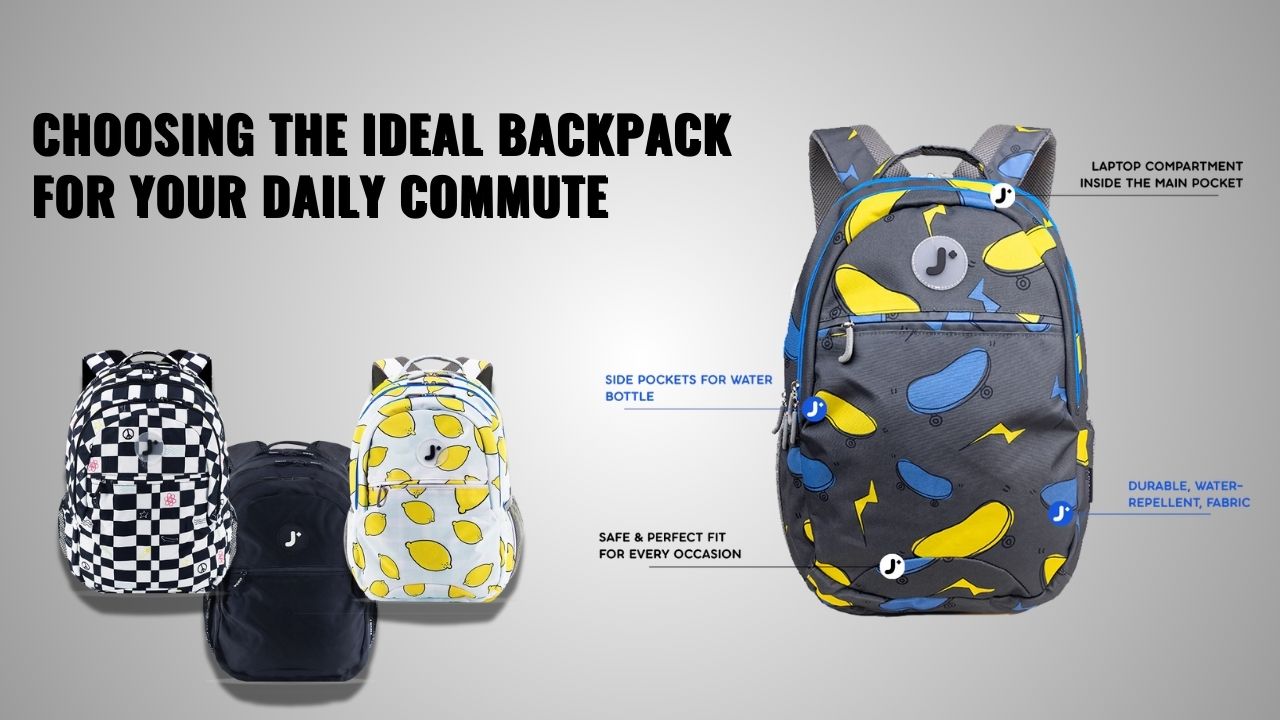 Choosing the Ideal Backpack for Your Daily Commute